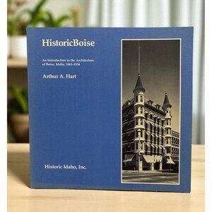 Historic Boise Intro to the Architecture of Boise Idaho Arthur A Hart Signed